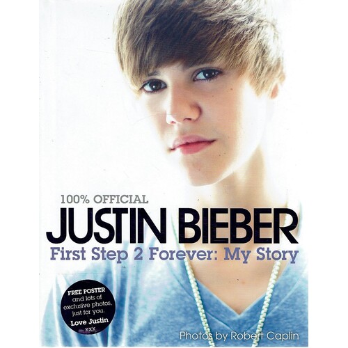 Justin Bieber. First Step 2 Forever. My Story