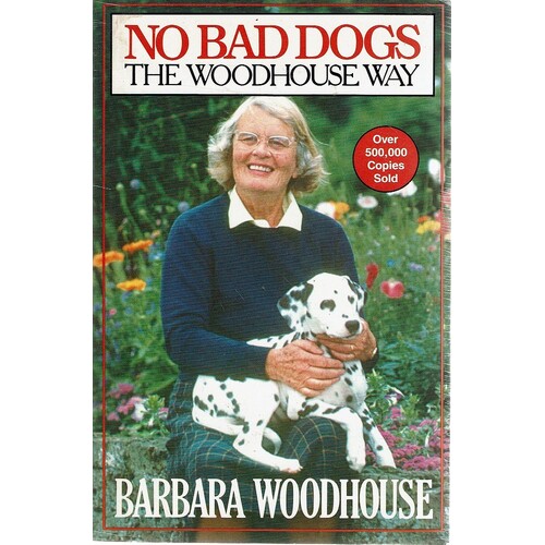 No Bad Dogs. The Woodhouse Way