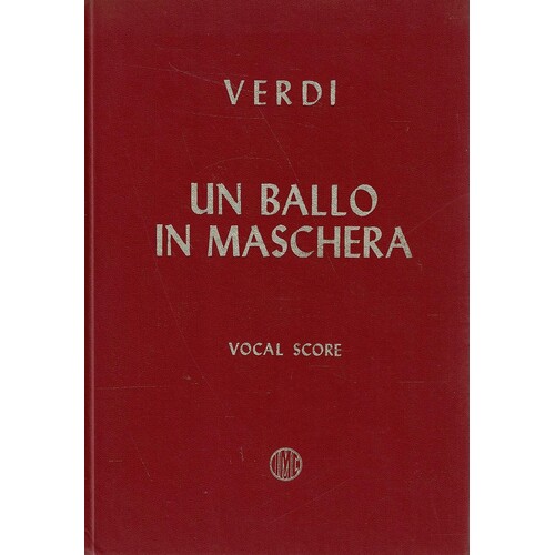 Verdi. Un Ballo In Masschera (A Masked Ball). Opera In Three Acts