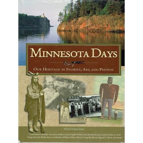 Minnesota Days. Our Heritage In Stories, Art, And Photos