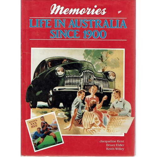Memories. Life In Australia Since 1900