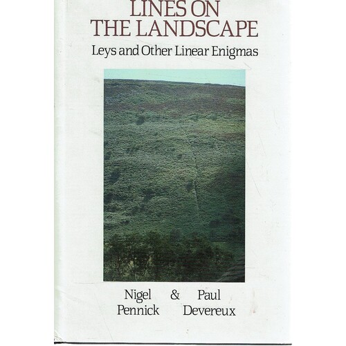 Lines On The Landscape. Leys And Other Linear Enigmas