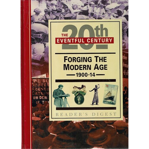 The Eventful 20th Century. Forging The Modern Age 1900-14
