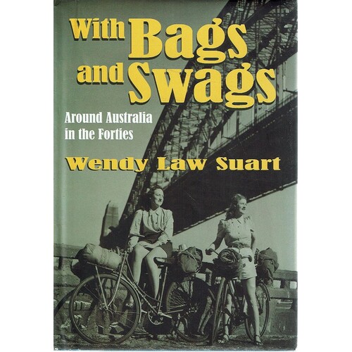With Bags And Swags. Around Australia In The Forties