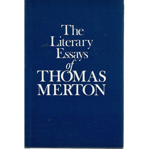 The Literary Essays Of Thomas Merton