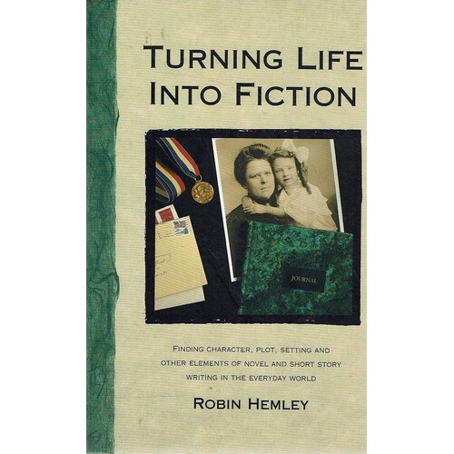 Turning Life Into Fiction