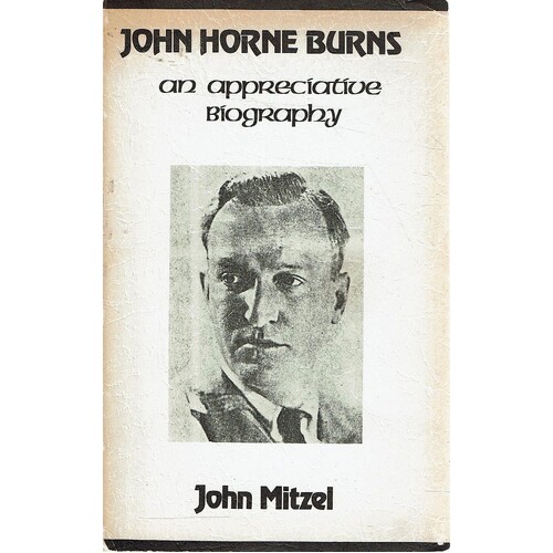 John Horne Burns.An Appreciative Biography