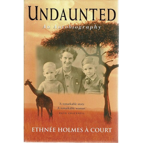 Undaunted. An Autobiography