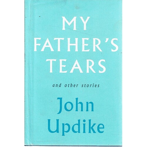 My Father's Tears And Other Stories