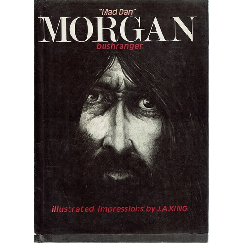 Mad Dan Morgan. Bushranger