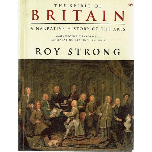 The Spirit Of Britain.A Narrative History Of The Arts