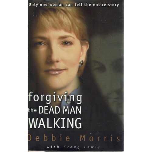 Forgiving The Dead Man Walking
