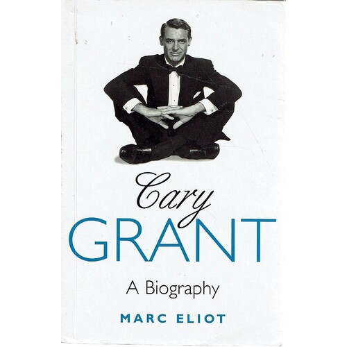 Cary Grant. A Biography