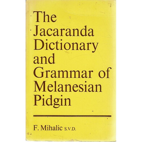 The Jacaranda Dictionary And Grammar Of Melanesian Pidgin