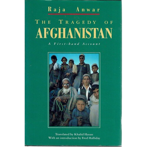 The Tragedy of Afghanistan. A First Hand Account