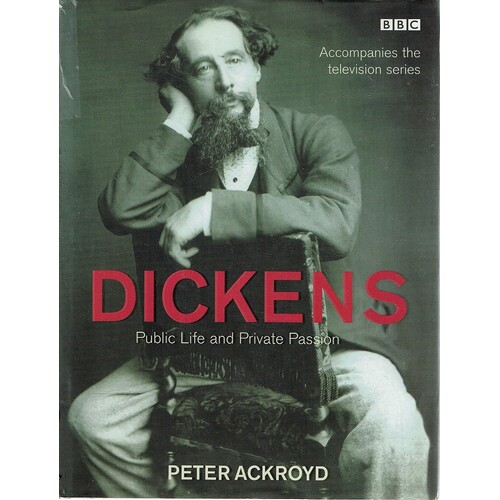 Dickens Public Life And Private Passion