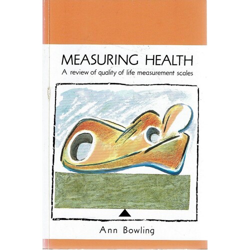 Measuring Health. A Review Of Quality Of Life Measurement Scales
