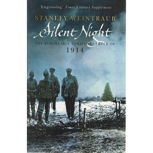 Silent Night. The Remarkable Christmas Truce Of 1914