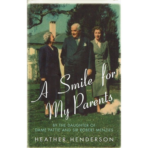 A Smile For My Parents. By The Daughter Of Dame Pattie And Sir Robert Menzies