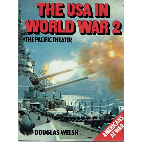 The USA In World War 2. The Pacific Theater