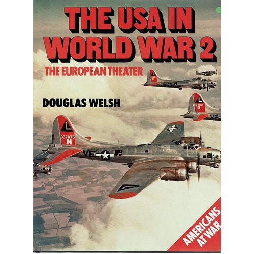 The USA In World War 2. The European Theater