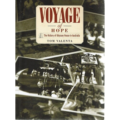 Voyage Of Hope. The History Of Odyssey In Australia