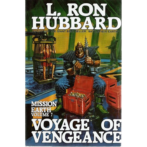 Voyage Of Vengeance. Mission Earth, Volume 7.