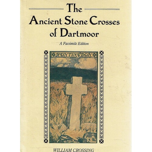 The Ancient Stone Crosses Of Dartmoor