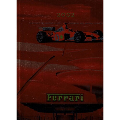 Ferrari. 2002 Campione Del Mondo Piloti, Campionee Del Mondon Costruttori