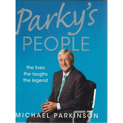 Parky's People. The Lives, The Laughs, The Legend
