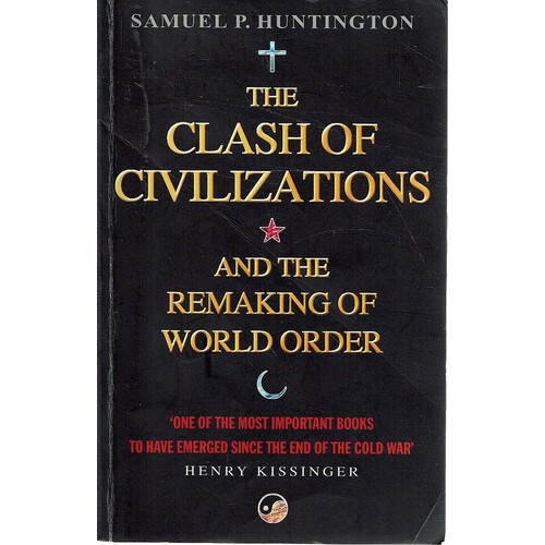 The Clash Of Civilizations And The Remaking Of World Order