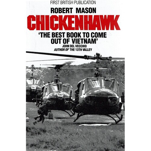 Chickenhawk. The Best Book To Come Out Of Vietnam