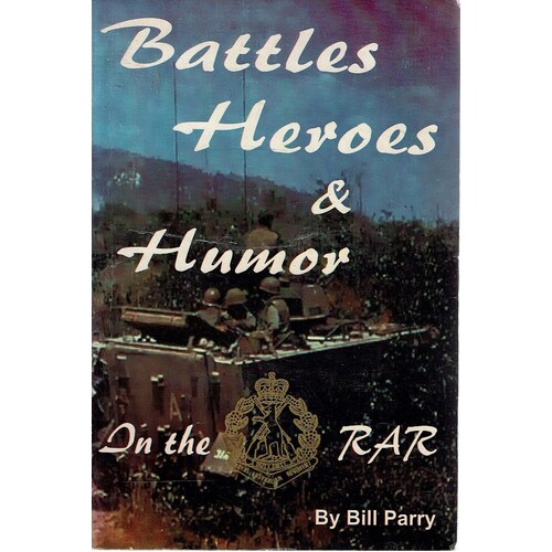 Battles Heroes And Humour In The RAR