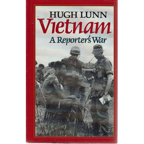 Vietnam. A Reporter's War