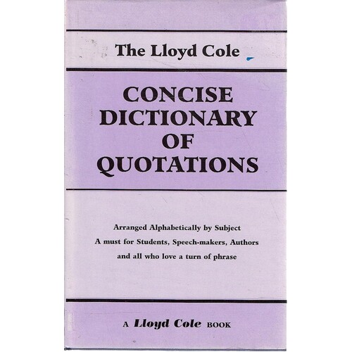 The Lloyd Cole Concise Dictionary Of Quotations