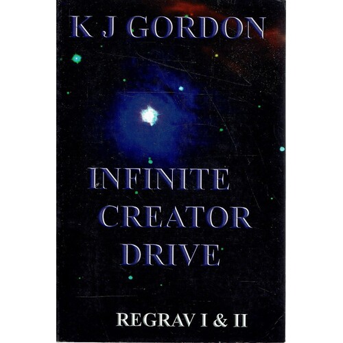 Infinite Creator Drive. Regrav I & II