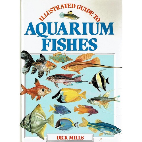 Illustrated Guide To Aquarium Fishes