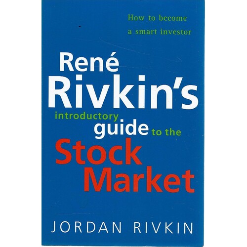 Rene Rivkin's Guide To The Stock Market