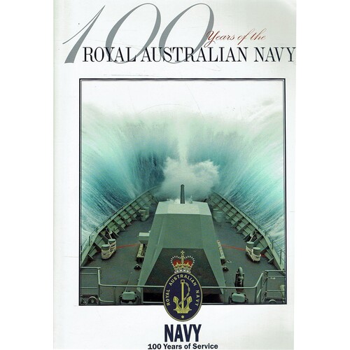 100 Years Of The Royal Australian Navy