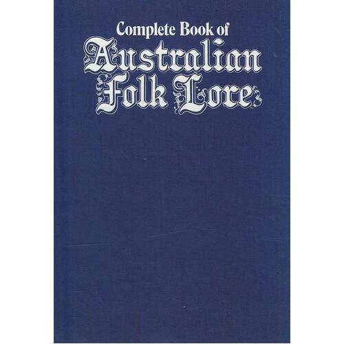 Complete Book Of Australian Folk Lore