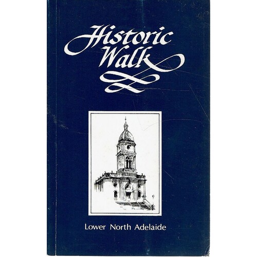 Historic Walk. Lower North Adelaide