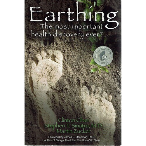 Earthing. The Most Important Health Discovery Ever