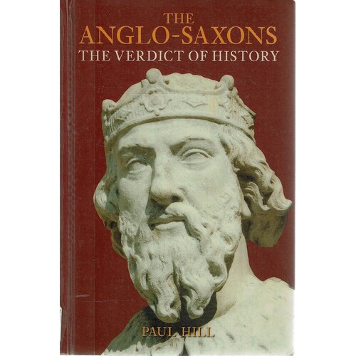 The Anglo-Saxons. The Verdict Of History