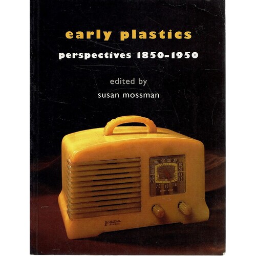 Early Plastics. Perspectives 1850-1950