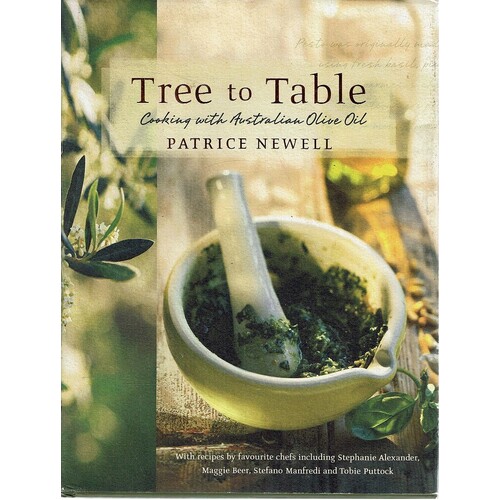Tree to Table. Cooking with Australian Olive Oil