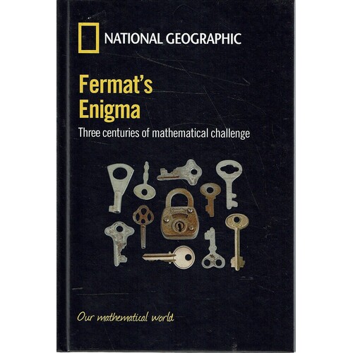 Fermat's Enigma. Three Centuries Of Mathematical Challenge