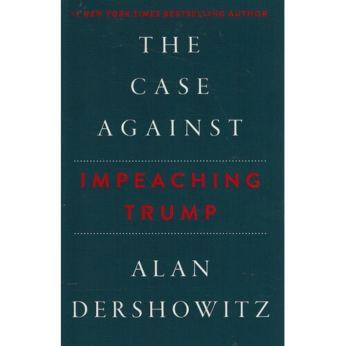 The Case Against Impeaching Trump