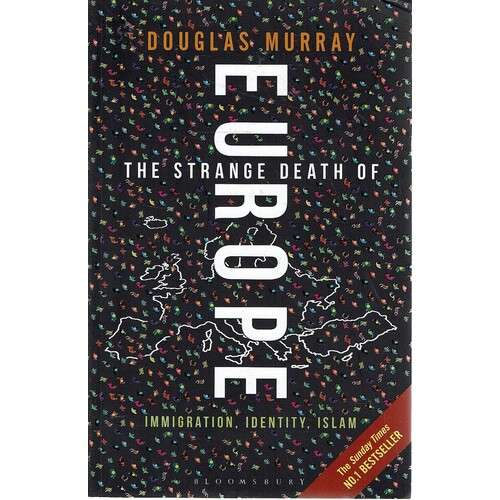 The Strange Death Of Europe