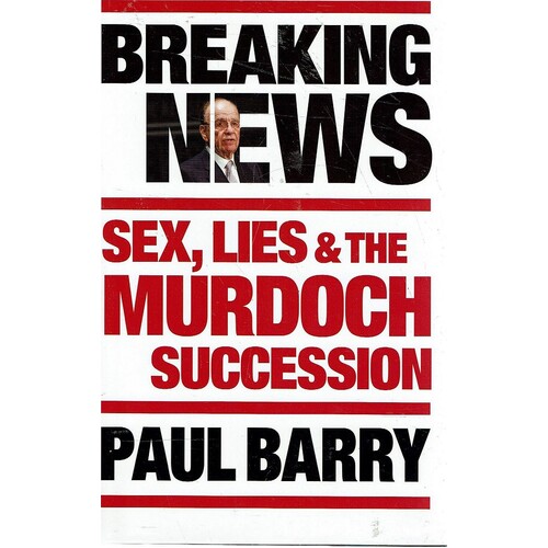 Breaking News. Sex, Lies And The Murdoch Succession
