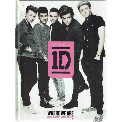 Where We Are (100 Percent Official). Our Band, Our Story
